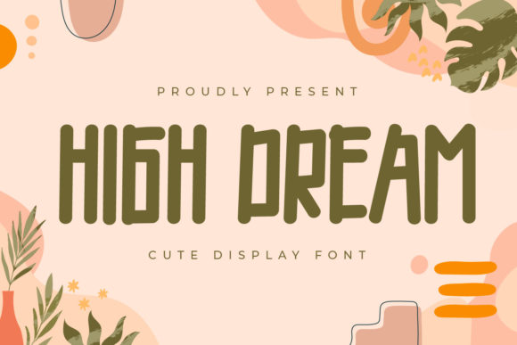High Dream: A Playful Display Font for Modern Web and Digital Design